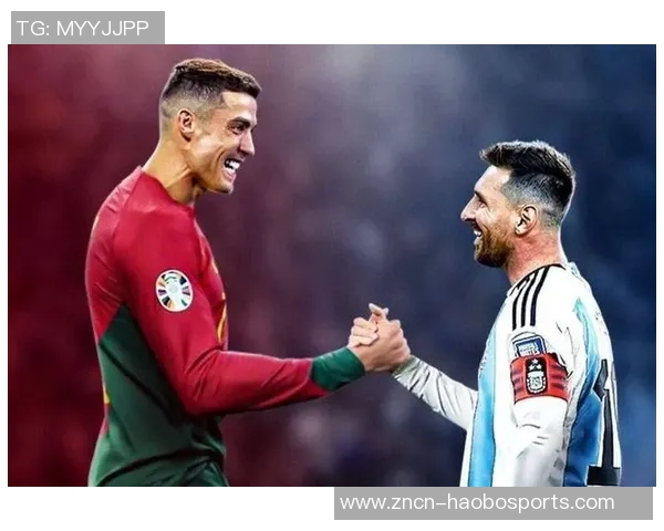 C罗梅西2025年进球对比梅西领先六球展现巅峰状态